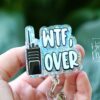 WTF, Over Badge Reel – Funny EMS Glitter ID Holder with Walkie Talkie Design, Snarky Retractable Clip for EMTs & First Responders