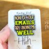 il_fullxfull.6876767932_ixer None of Your Emails Are Finding Me Well Badge Reel or Pin – Funny Glitter ID Clip or Lapel Pin for Office, Teachers & Work Humor Lovers