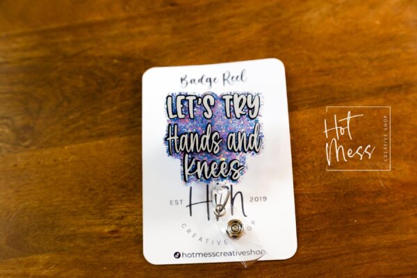 Let's Try Hands and Knees Badge Reel, Funny Badge Reel, Labor and Delivery ID Holder, Retractable Acrylic Badge Reel, Nurse Gift