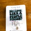 Do I look like a people Person, Funny Badge reel, RN ID Holder, Retractable Acrylic Badge Reel, Nurse Gift, Night Shift