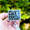 Do I look like a people Person, Funny Badge reel, RN ID Holder, Retractable Acrylic Badge Reel, Nurse Gift, Night Shift