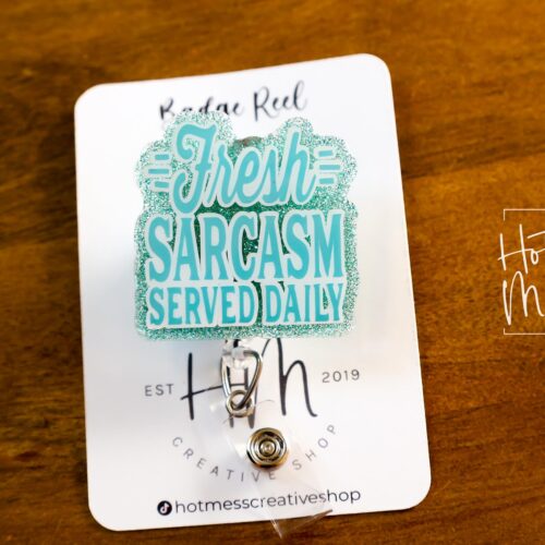 Fresh Sarcasm Served Daily Badge Reel, Funny Badge Reel, Retractable Badge Reel, Sarcasm Badge Reel, Stocking Stuffer