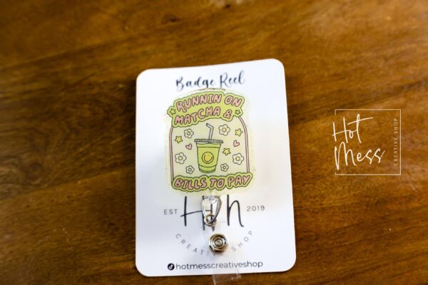 Funny Badge Reel, Running on matcha and bills to pay, RN ID Holder, Retractable Acrylic Badge Reel, Teacher gift, Office Worker