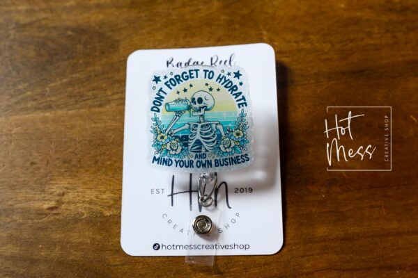 Don't forget to hydrate Funny Badge Reel, Retractable Badge Reel, Interchangeable Badge Reel, Stocking Stuffer