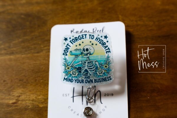 Don't forget to hydrate Funny Badge Reel, Retractable Badge Reel, Interchangeable Badge Reel, Stocking Stuffer