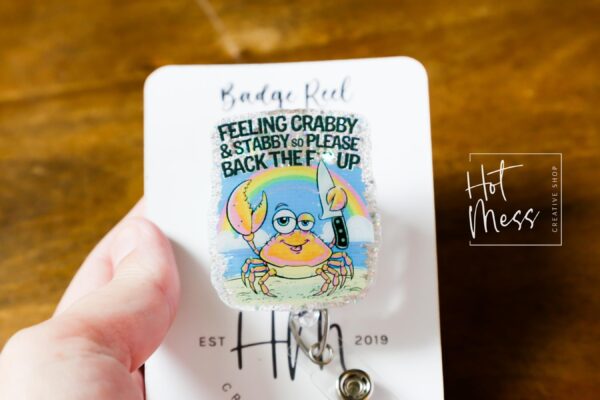 Feeling Crabby and Stabby Funny Badge Reel, Night Shift badge reel, crabby Lanyard