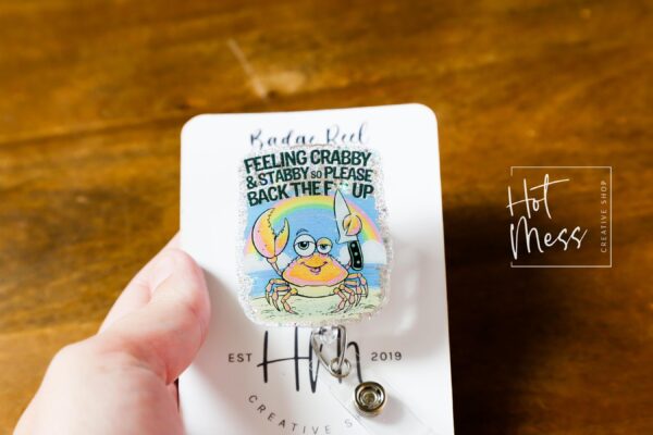 Feeling Crabby and Stabby Funny Badge Reel, Night Shift badge reel, crabby Lanyard