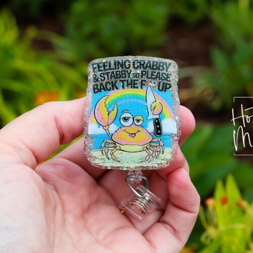 Feeling Crabby and Stabby Funny Badge Reel, Night Shift badge reel, crabby Lanyard