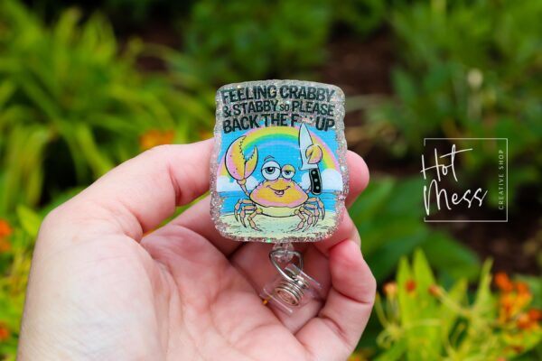 Feeling Crabby and Stabby Funny Badge Reel, Night Shift badge reel, crabby Lanyard