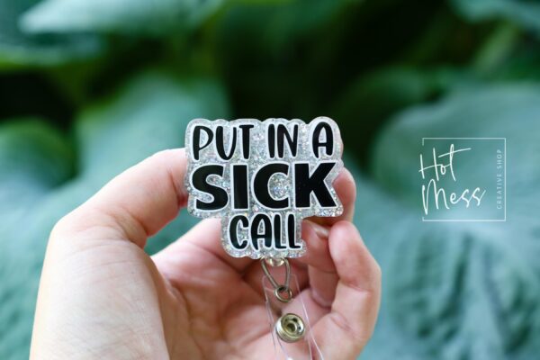 Corrections Nurse Badge Reel, Put in a Sick Call, corrections nurse ID Holder, Retractable Acrylic Badge Reel, corrections badge