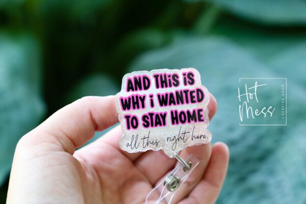 Snarky Glitter Badge Reel – “And This Is Why I Wanted to Stay Home” Funny Retractable ID Holder, Sassy Work Badge Clip