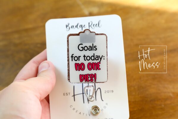 Goals for the Day: No One Dies Badge Reel – Funny Glitter Retractable ID Holder for Nurses, EMTs, Doctors, and Medical Staff
