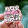 I See Audacity Is on Sale Today Badge Reel – Snarky Glitter Retractable ID Holder, Funny Badge Clip for Nurses, Teachers & Office Life