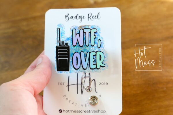 WTF, Over Badge Reel – Funny EMS Glitter ID Holder with Walkie Talkie Design, Snarky Retractable Clip for EMTs & First Responders