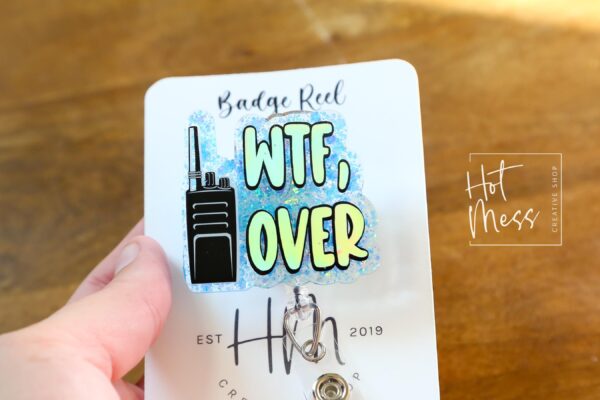 WTF, Over Badge Reel – Funny EMS Glitter ID Holder with Walkie Talkie Design, Snarky Retractable Clip for EMTs & First Responders