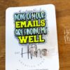 il_fullxfull.6924745437_5yar None of Your Emails Are Finding Me Well Badge Reel or Pin – Funny Glitter ID Clip or Lapel Pin for Office, Teachers & Work Humor Lovers