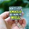 il_fullxfull.6924745443_7bgu None of Your Emails Are Finding Me Well Badge Reel or Pin – Funny Glitter ID Clip or Lapel Pin for Office, Teachers & Work Humor Lovers