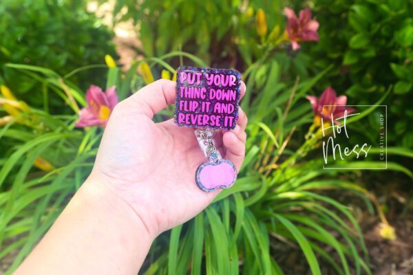 Labor and Delivery Badge Reel, Put your thing Down Flip it and Reverse it Badge Reel, Retractable Badge Reel, Interchangeable Badge, L&D