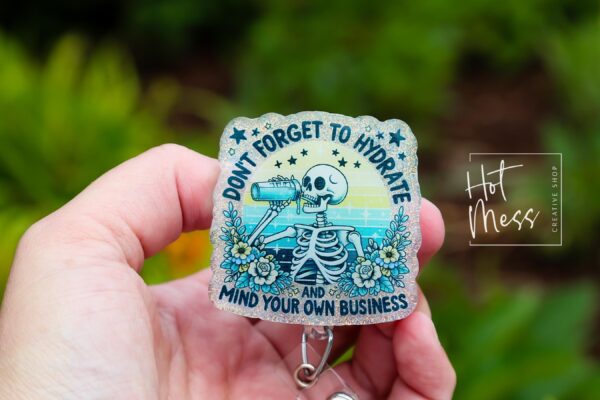 Don't forget to hydrate Funny Badge Reel, Retractable Badge Reel, Interchangeable Badge Reel, Stocking Stuffer