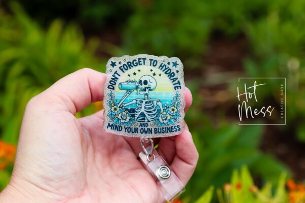 Don't forget to hydrate Funny Badge Reel, Retractable Badge Reel, Interchangeable Badge Reel, Stocking Stuffer