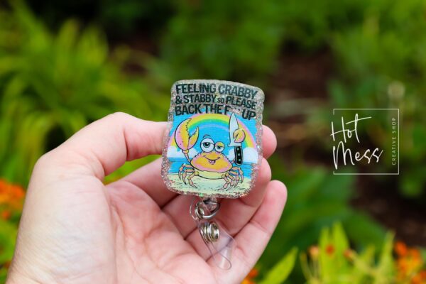 Feeling Crabby and Stabby Funny Badge Reel, Night Shift badge reel, crabby Lanyard
