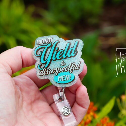 I do not yield to disrespectful men Badge Reel, Feminist Badge Reel, Interchangeable ID holder, cute badge reel, SJW