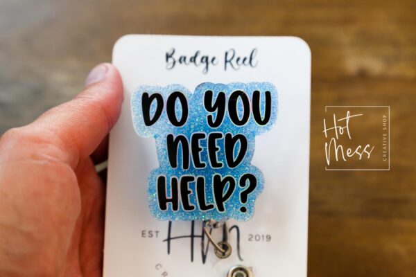 il_fullxfull.7094702957_11q1 Do you Need Help? Retractable Badge Reel, Customer Service, IT, Tech Support, Funny Stocking Stuffer, Nurse ID Holder