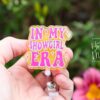 In my Showgirl era Badge reel, RN ID Holder, Retractable Acrylic Badge Reel, Nurse Gift, Night Shift, Gift for Swifty