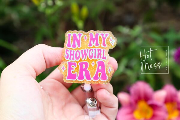 In my Showgirl era Badge reel, RN ID Holder, Retractable Acrylic Badge Reel, Nurse Gift, Night Shift, Gift for Swifty