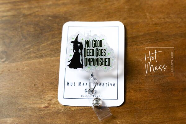 No Good deed goes unpunished Badge Reel, Elphaba Badge Reel,  Glinda ID Holder, Interchangeable badge reel, Theater Gift, For Good
