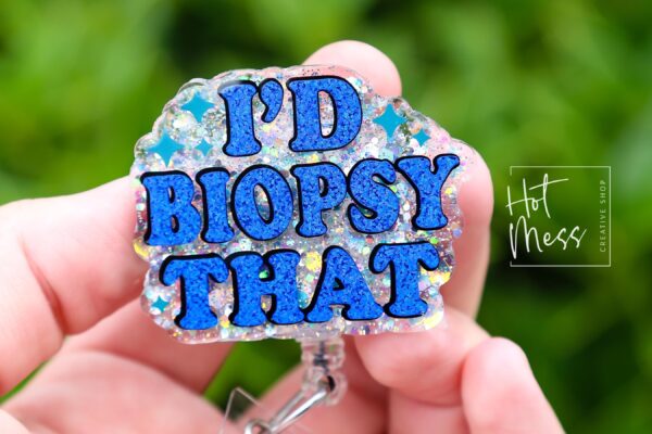 I'd biopsy that Badge Reel, Oncology Badge Reel, Nurse ID Holder, cancer awareness, chemo nurse badge. dermatology badge
