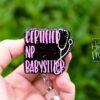 il_fullxfull.7239267852_2uuy Certified NP Babysitter Funny Badge Reel, Nurse Practitioner Badge Reel, Retractable ID Holder, Interchangeable, Glitter Badge Reel