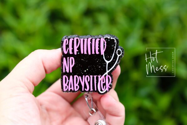 il_fullxfull.7239267852_2uuy Certified NP Babysitter Funny Badge Reel, Nurse Practitioner Badge Reel, Retractable ID Holder, Interchangeable, Glitter Badge Reel