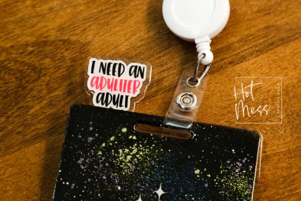 il_fullxfull.7239276298_ctff Badge Topper, badge accessories. Nurse ID Accessory, I need an Adultier Adult