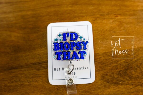 I'd biopsy that Badge Reel, Oncology Badge Reel, Nurse ID Holder, cancer awareness, chemo nurse badge. dermatology badge