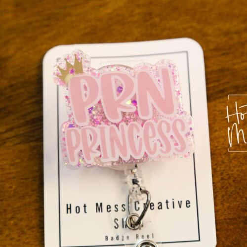 PRN Princess Badge Reel, Retractable Acrylic Badge Reel, Nurse Gift, Office ID Holder, Custom Badge Reel, caffeine po q4h prn