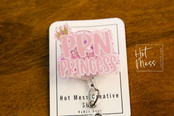PRN Princess Badge Reel, Retractable Acrylic Badge Reel, Nurse Gift, Office ID Holder, Custom Badge Reel, caffeine po q4h prn