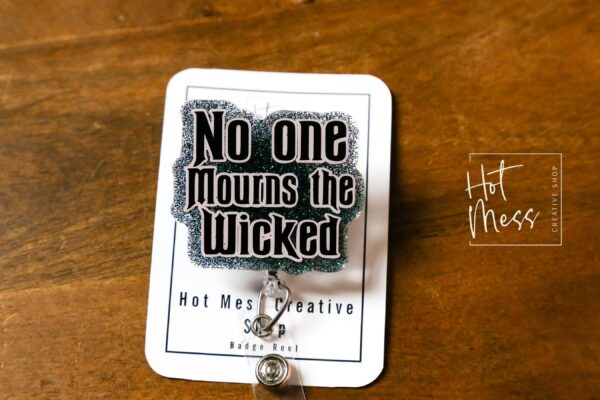 No one mourns the Wicked Badge Reel, Elphaba Badge Reel,  Glinda ID Holder, Interchangeable badge reel, Theater Gift, For Good