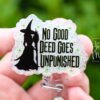 No Good deed goes unpunished Badge Reel, Elphaba Badge Reel,  Glinda ID Holder, Interchangeable badge reel, Theater Gift, For Good