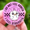 I do not feel bonita, I feel Stressita Funny Badge Reel, Retractable Acrylic Badge Reel, Nurse Gift, Office ID Holder, Custom Badge Reel