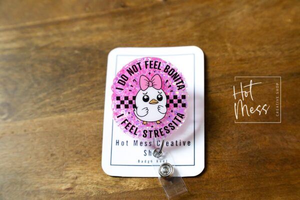 I do not feel bonita, I feel Stressita Funny Badge Reel, Retractable Acrylic Badge Reel, Nurse Gift, Office ID Holder, Custom Badge Reel