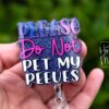Please Do Not Pet My Peeves Funny Glitter Badge Reel, RN ID Holder, Retractable Acrylic Badge Reel, Paramedic gift, Office Worker