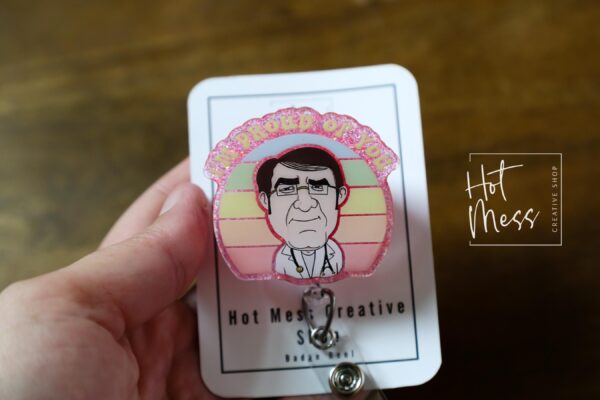 Dr. Now Badge Reel, I'm Proud of you RN ID Holder, Retractable Badge Reel, Night Shift, my 600 pound life, Stocking Stuffer