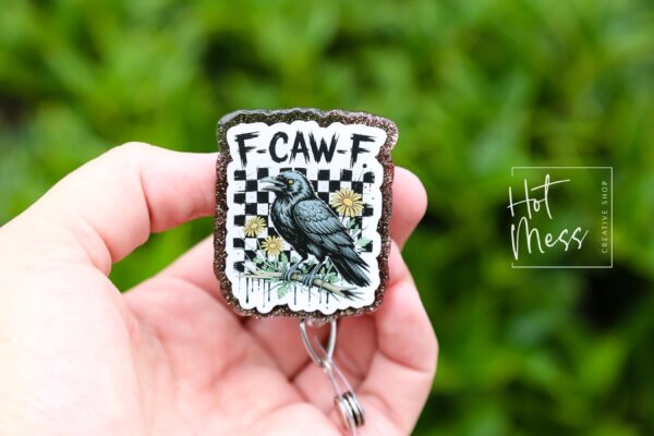 F-caw-F, Funny Badge reel, RN ID Holder, Retractable Acrylic Badge Reel, Nurse Gift, Night Shift