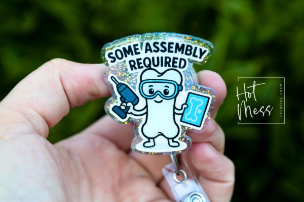 Some Assembly Required Badge Reel, Ortho Staff, OR Nurse ID Holder, Retractable Acrylic Badge Reel, Stocking Stuffer