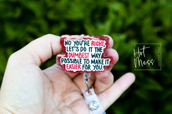 Let's do It the dumbest way possible Badge Reel, Funny Badge Reel, Retractable Badge Reel, Sarcasm Badge Reel, Stocking Stuffer