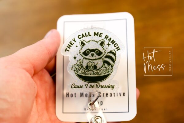 They call me Ranch Funny Badge reel, ID Lanyard, Retractable Acrylic Badge Reel, Nurse Gift, Night Shift, dark humor gift, Stocking Stuffer