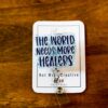 il_fullxfull.7311190834_1dwf The world needs more healers Badge Reel, Throne of Glass ID Holder, Nurse Badge Reel, Book Lovers, Booktok, TOG, Stocking Stuffer