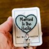 Married to the hustle Badge Reel, Life of a Show Girl, Interchangeable Badge Reel, Custom ID Holder, Stocking Stuffer