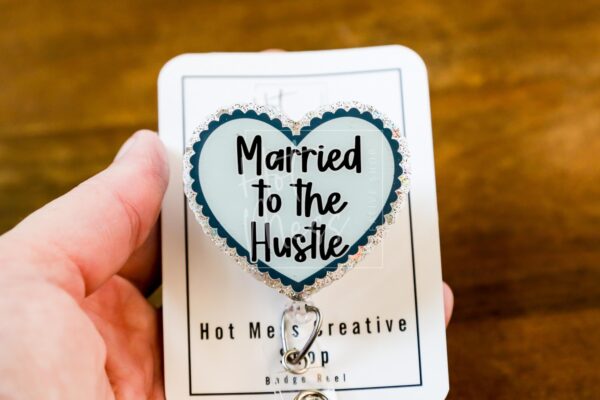 Married to the hustle Badge Reel, Life of a Show Girl, Interchangeable Badge Reel, Custom ID Holder, Stocking Stuffer